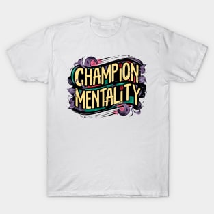 Champion Mentality T-Shirt